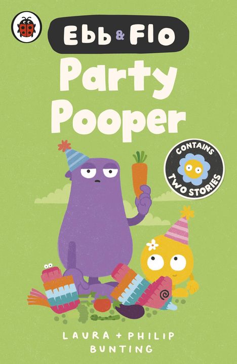 Text: "Ebb & Flo Party Pooper. Contains Two Stories. Laura + Philip Bunting." Illustration: Lila Figur mit Karotte, bunte Hüte.