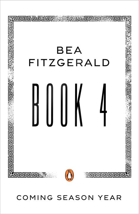 Text: "BEA FITZGERALD BOOK 4 COMING SEASON YEAR." Unten ein Pinguin-Logo, rahmender griechischer Musterstil.