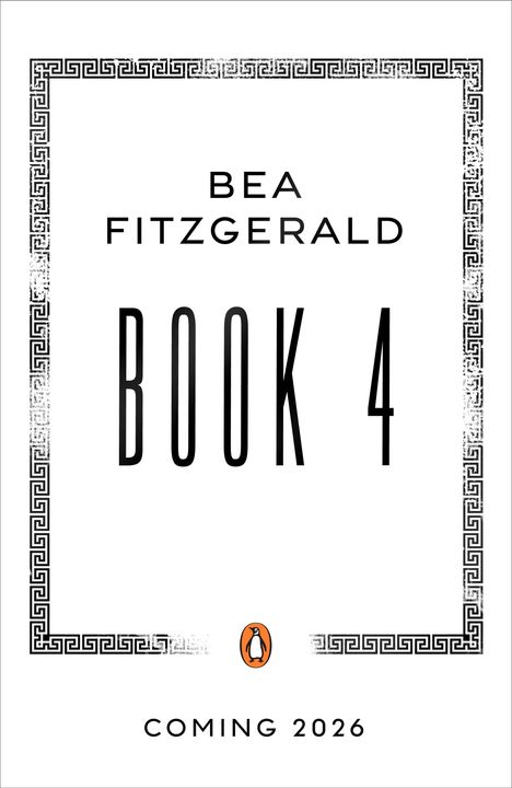 "BEA FITZGERALD, BOOK 4, COMING 2026." Unten ein orange-weißes Logo mit einem Pinguin; schwarz-weißer Rand mit griechischem Muster.
