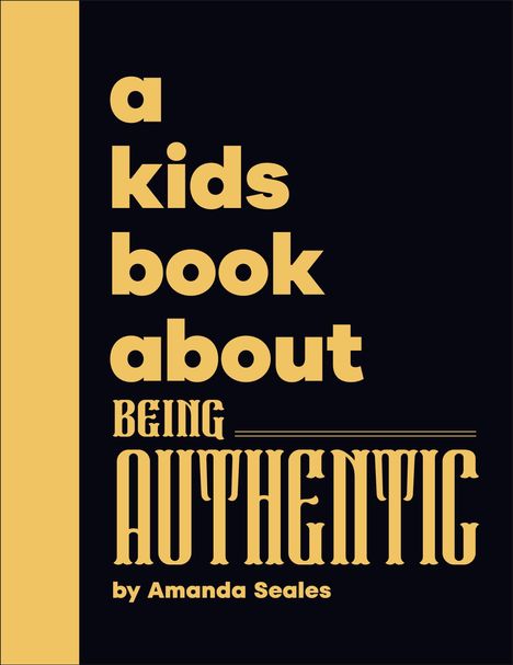 Text: "a kids book about being authentic by Amanda Seales." Gelber Text auf schwarzem Hintergrund. 