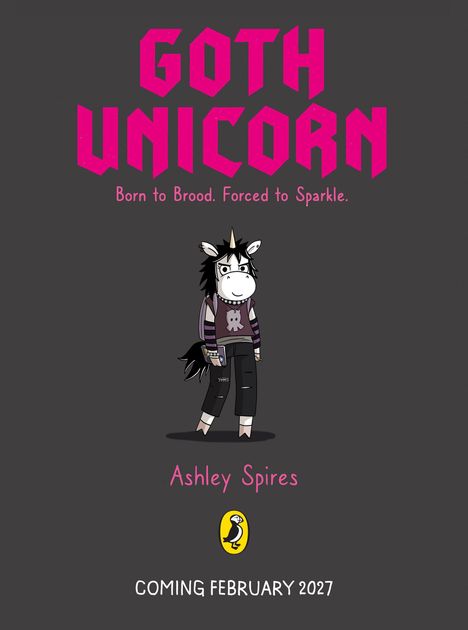 "Goth Unicorn: Born to Brood. Forced to Sparkle." Illustration eines Einhorns im Goth-Stil. "Ashley Spires", unten ein Pinguin-Logo.