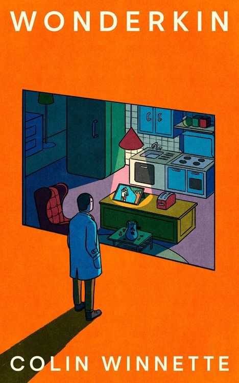 „Wonderkin“ und „Colin Winnette“ in weißen Buchstaben auf orangem Hintergrund. Illustration einer Person vor einem Wohnzimmer.