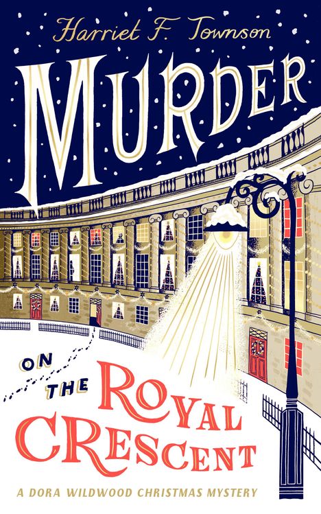 Titel: "Murder on the Royal Crescent". Autor: Harriet F. Townson. Eine schneebedeckte Straße mit festlich geschmückten Häusern und einer Laterne.
