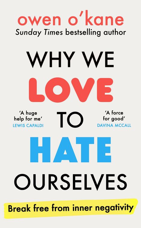 Buchtitel: "Why We Love to Hate Ourselves". Farben: rot, schwarz, blau. Zitat von Lewis Capaldi. Gelbes Banner unten.