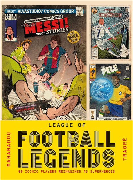 "League of Football Legends: 80 iconic players reimagined as superheroes"; Comics mit berühmten Fußballspielern.