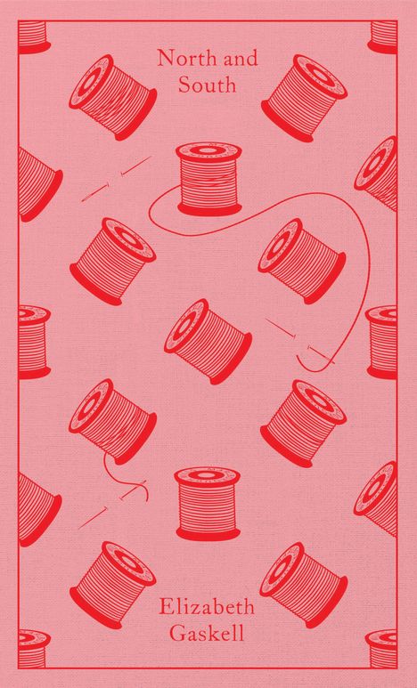 Text: "North and South", "Elizabeth Gaskell". Abbildung von roten Garnrollen auf rosa Hintergrund.