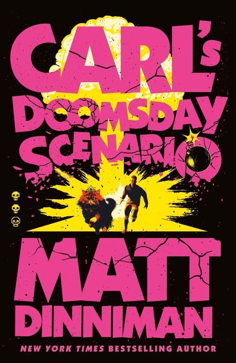 "CARL's DOOMSDAY SCENARIO MATT DINNIMAN NEW YORK TIMES BESTSELLING AUTHOR." Explosion mit laufender Figur und Katze.
