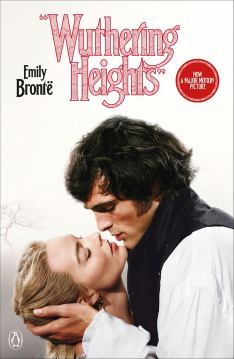 Text: „Wuthering Heights“, Emily Brontë, „NOW A MAJOR MOTION PICTURE“. Eine Frau und ein Mann kurz vor einem Kuss.