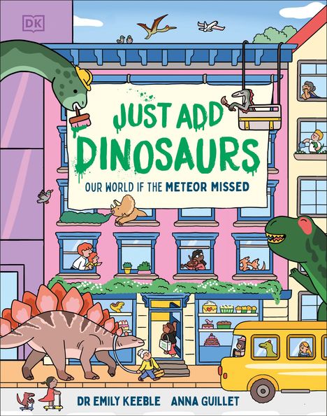 Titeltext: "Just Add Dinosaurs: Our World if the Meteor Missed." Illustration einer städtischen Szene mit Dinosauriern.
