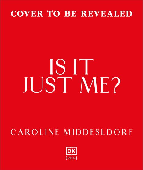 Cover: „Cover to be revealed“, „Is it just me?“, Caroline Middelsdorf. Roter Hintergrund, zentrierter Text.