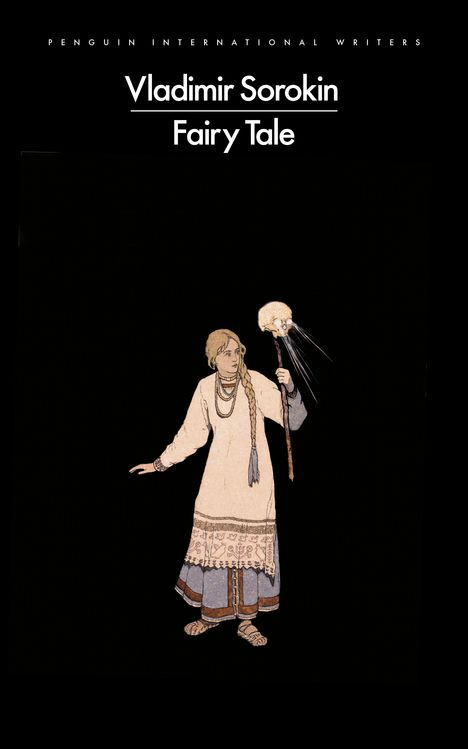 Text: "Vladimir Sorokin Fairy Tale". Illustration: Eine Frau in einem traditionellen Kleid hält einen Stab mit einem Schädel.