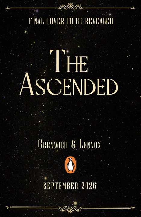 "Final Cover to be Revealed. The Ascended. Grenwich & Lennox. September 2026." In der Mitte ein Pinguin-Logo. Hintergrund: Sternenhimmel.