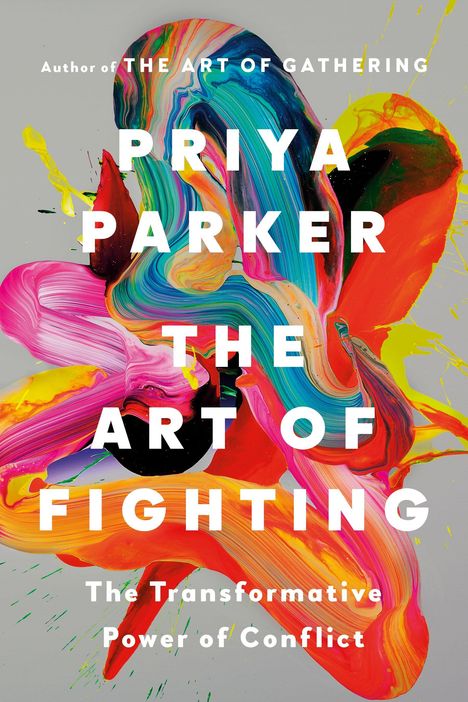 "Priya Parker: THE ART OF FIGHTING". Unten ein Pinguin-Logo mit "LIFE". Orange-weißer Hintergrund.