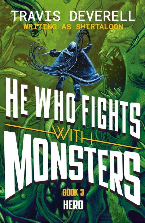 "He Who Fights With Monsters, Book 3, Hero." Illustration: Eine gestikulierende Figur vor einer grünen, monströsen Szenerie.