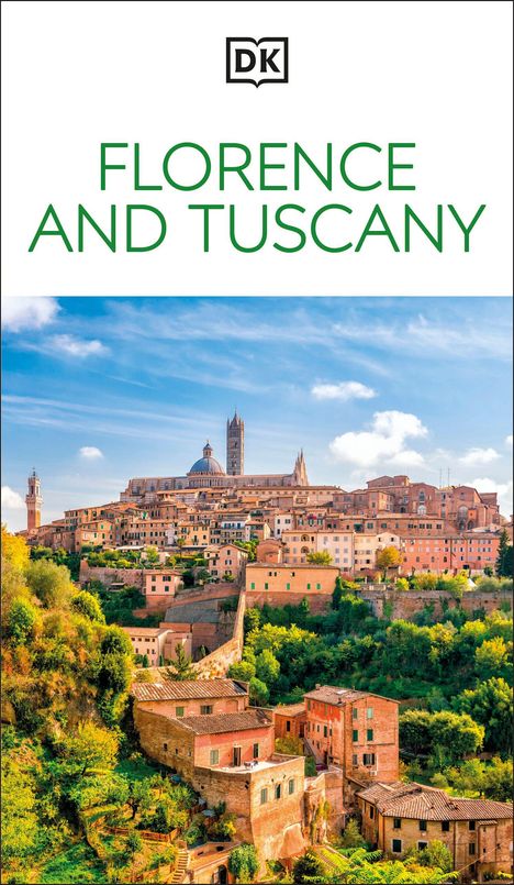 Text: "Florence and Tuscany". Oben Logo "DK". Unten eine malerische Stadtansicht mit historischen Gebäuden und üppiger Vegetation.
