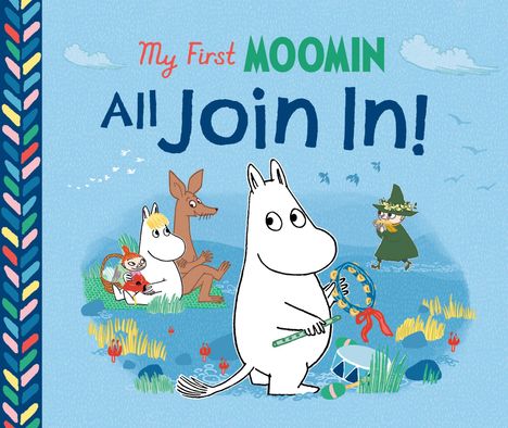 "My First MOOMIN All Join In!" zeigt fröhliche, cartoonartige Figuren in einer idyllischen Landschaft mit Musikinstrumenten.
