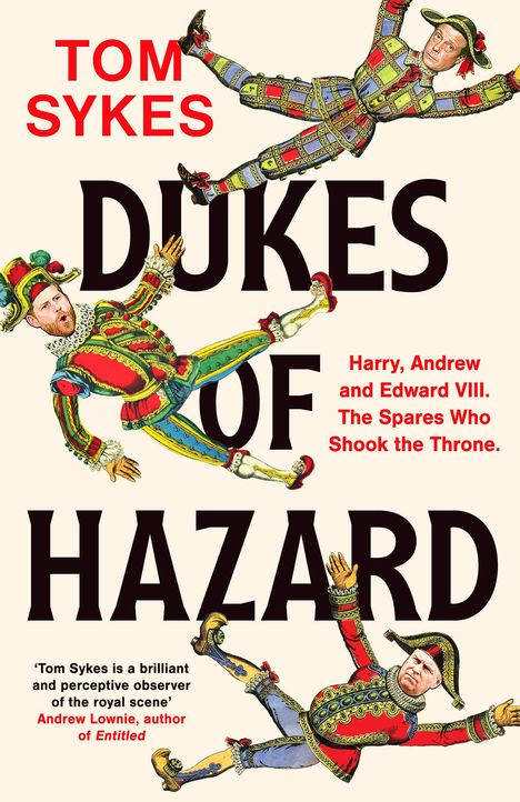 "Tom Sykes, Dukes of Hazard. Harry, Andrew and Edward VIII. Illustrationen von Narren in bunten Kostümen, die herumwirbeln."