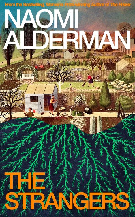 Text: "NAOMI ALDERMAN", "THE STRANGERS". Illustration eines Gartens mit Menschen bei der Gartenarbeit und grünen Mustern unten.