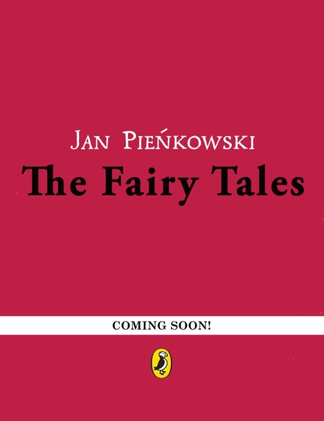 Texte: "Jan Pieńkowski The Fairy Tales", "COMING SOON!". Unten ein gelbes Logo mit einem Pinguin.