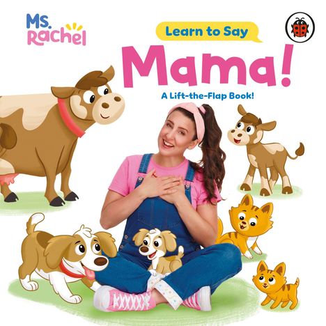 "Learn to Say Mama!" A Lift-the-Flap Book! Illustration mit lächelnder Frau und Tieren: Kuh, Hund, Katze, Ziege.