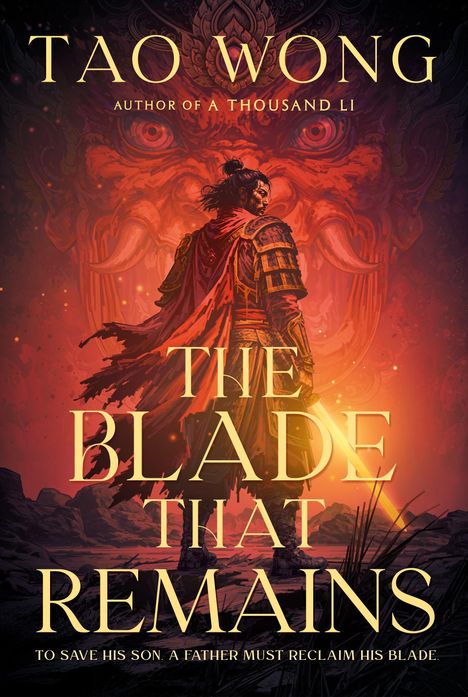 "The Blade That Remains. To save his son, a father must reclaim his blade." Ein Krieger mit rotem Umhang, flammendes Schwert.