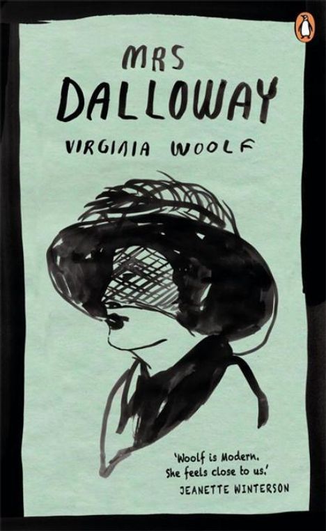 Text: "MRS DALLOWAY, VIRGINIA WOOLF, 'Woolf is Modern. She feels close to us.' JEANETTE WINTERSON." Illustration: Frau mit Hut.