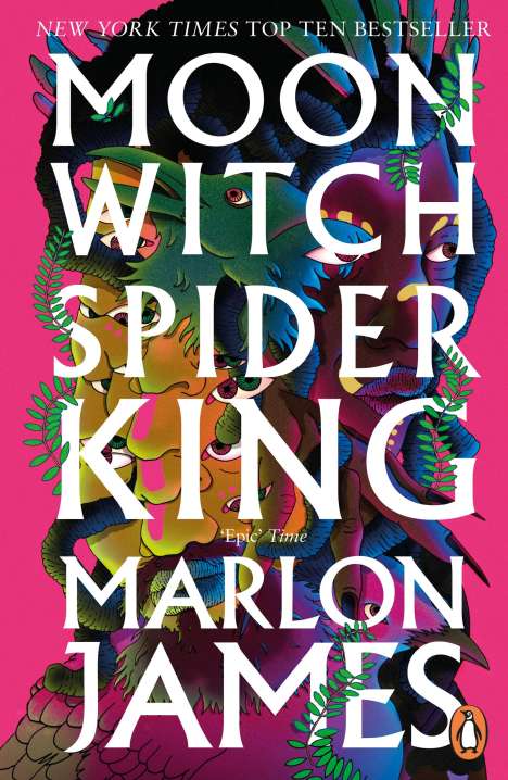 Marlon James (geb. 1970): Moon Witch, Spider King, Buch