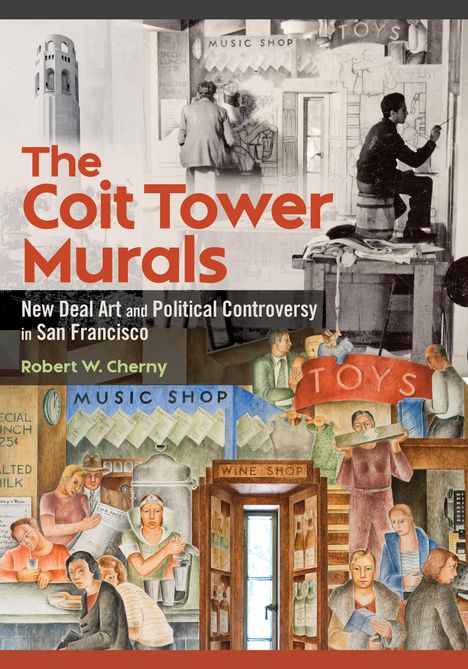 Robert W. Cherny: The Coit Tower Murals, Buch