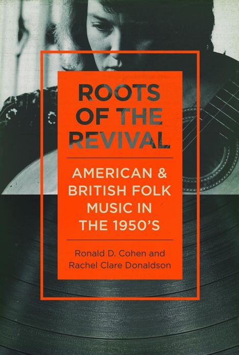 Ronald D Cohen: Roots of the Revival, Buch