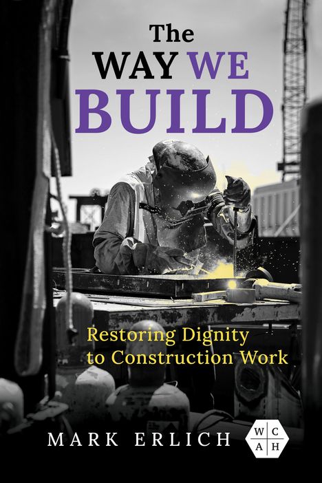 Mark Erlich: The Way We Build, Buch