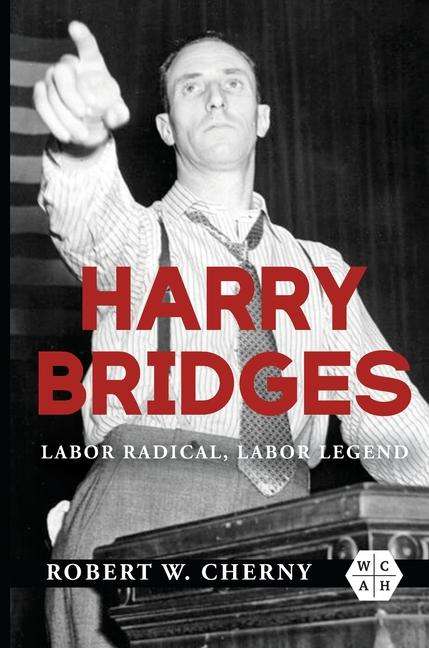 Robert W. Cherny: Harry Bridges, Buch