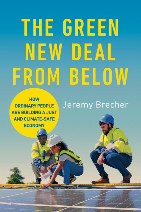 Jeremy Brecher: The Green New Deal from Below, Buch