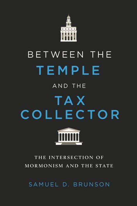 Samuel D. Brunson: Between the Temple and the Tax Collector, Buch