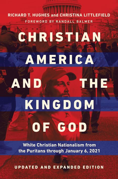 Richard T Hughes: Christian America and the Kingdom of God, Buch