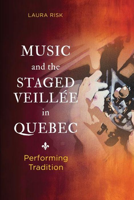 "Music and the Staged Veillée in Quebec: Performing Tradition." Illustration mit Musikerhand auf warmer, abstrakter Kulisse.