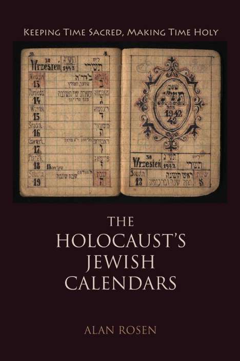 Alan Rosen: Holocausts Jewish Calendars, Buch
