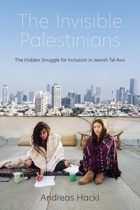 Andreas Hackl: Invisible Palestinians, Buch