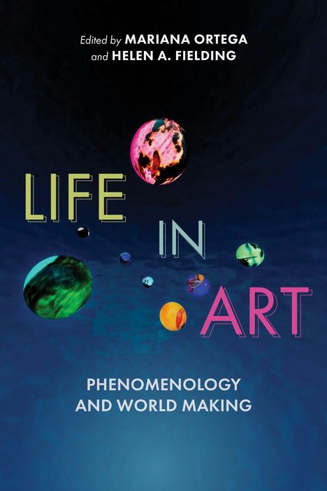 „Life in Art: Phenomenology and World Making“ mit bunten, schwebenden Kugeln vor dunklem Hintergrund.