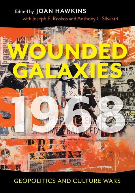 "Wounded Galaxies 1968", herausgegeben von Joan Hawkins. Buntes, collageartiges Design mit Texturen und Graffiti.