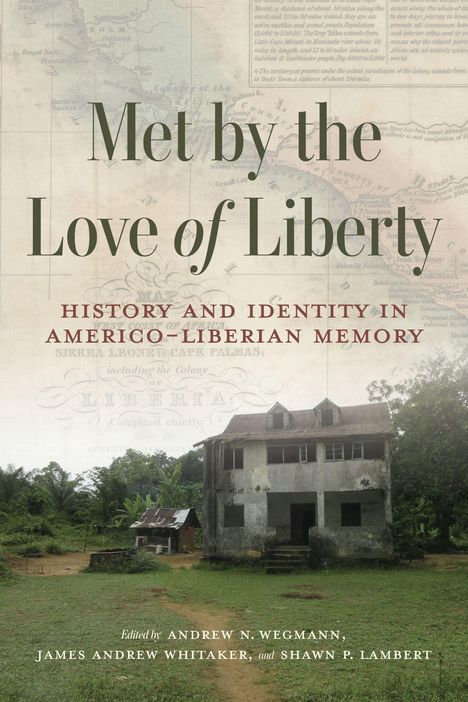 „Met by the Love of Liberty: History and Identity in Americo-Liberian Memory“. Altes Haus vor Bäumen.