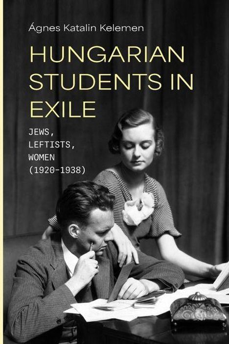 Ágnes Katalin Kelemen: Hungarian Students in Exile. Jews, Leftists, Women (1920–1938). Zwei Personen studieren gemeinsam.