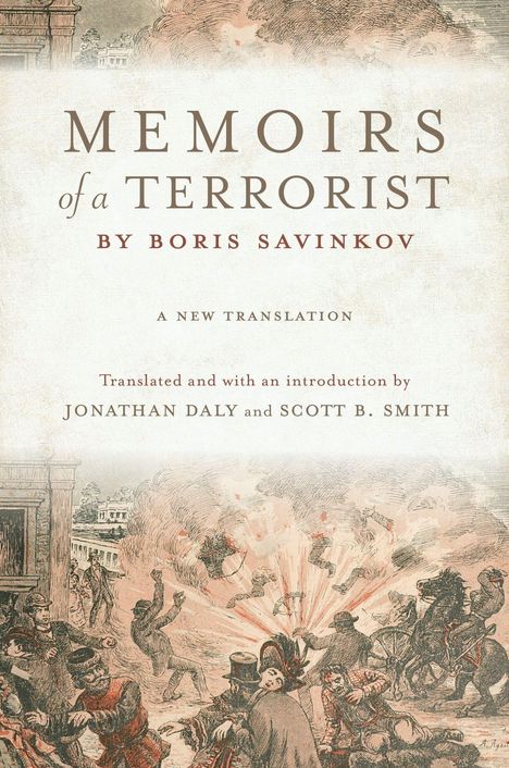 "Memoirs of a Terrorist" von Boris Savinkov, neue Übersetzung von Jonathan Daly und Scott B. Smith. Illustration eines explosiven Anschlags.