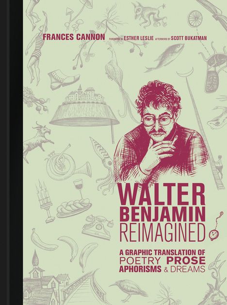 Frances Cannon: Walter Benjamin Reimagined: A Graphic Translation of Poetry, Prose, Aphorisms, and Dreams, Buch