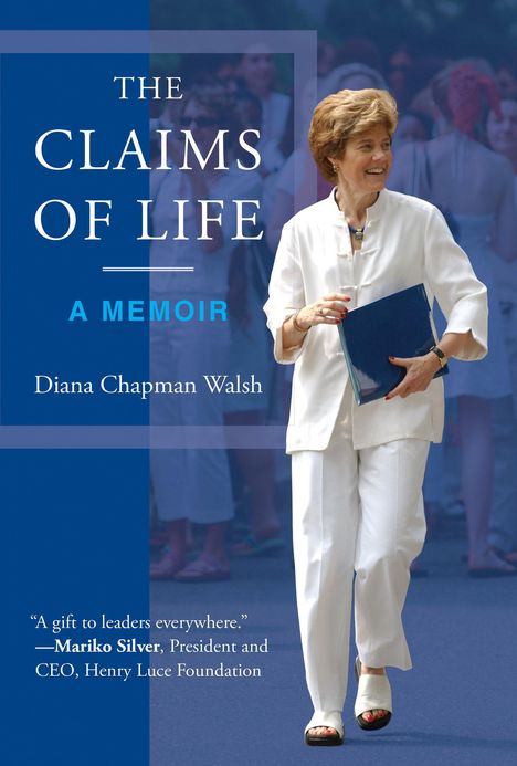 Diana Chapman Walsh: The Claims of Life, Buch