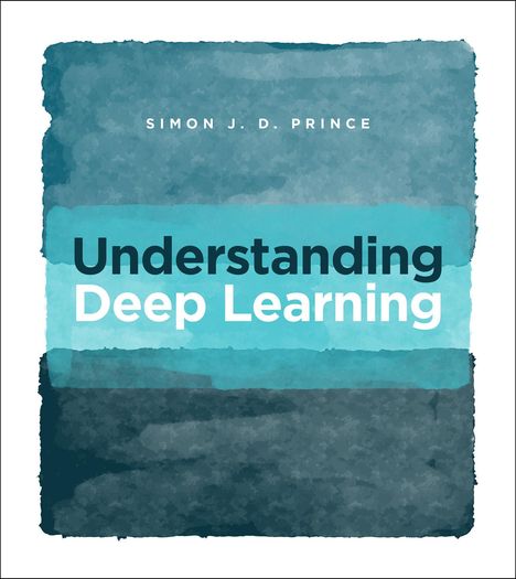 Simon J. D. Prince: Understanding Deep Learning, Buch
