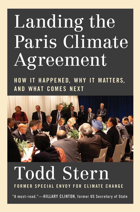 Todd Stern: Landing the Paris Climate Agreement, Buch