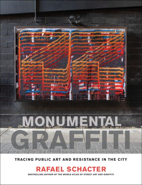Rafael Schacter: Monumental Graffiti, Buch