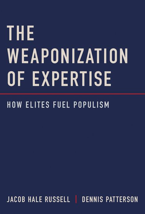 Jacob Hale Russell: The Weaponization of Expertise, Buch