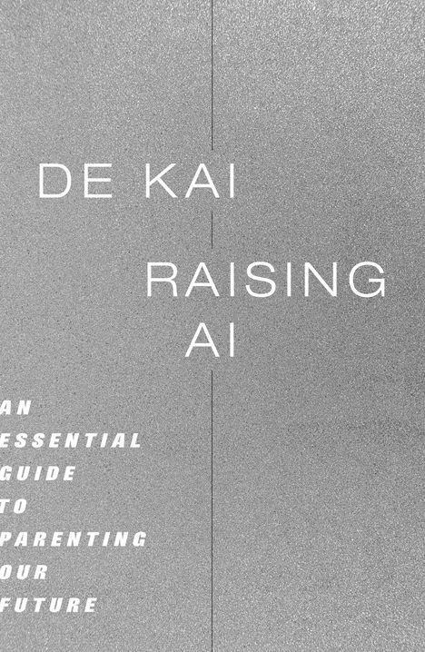 de Kai: Raising AI, Buch