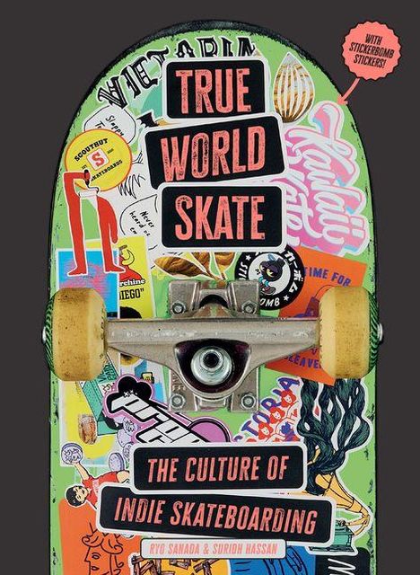 Bunte Skateboard-Oberseite, beklebt mit Aufklebern. Texte: "TRUE WORLD SKATE", "THE CULTURE OF INDIE SKATEBOARDING".